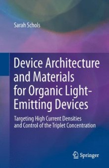 Device Architecture and Materials for Organic Light-Emitting Devices: Targeting High Current Densities and Control of the Triplet Concentration