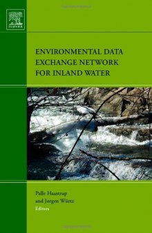 Environmental Data Exchange Network for Inland Water (Developments in Integrated Environmental Assessment) (Developments in Integrated Environmental Assessment) ... in Integrated Environmental Assessment)