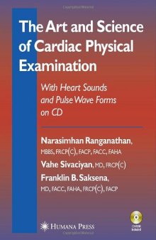 The Art and Science of Cardiac Physical Examination: With Heart Sounds and Pulse Wave Forms on CD (Contemporary Cardiology)