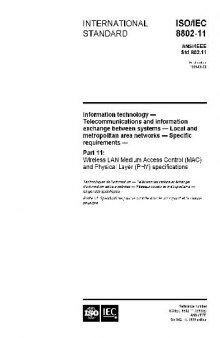 Wireless Lan Medium Access Control and Physical Layer Specifications Information Technology: Telecommunications and Information Exchange Between Systems (Pt.11)