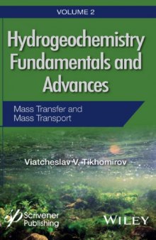Hydrogeochemistry Fundamentals and Advances,Volume 2: Mass Transfer and Mass Transport