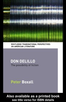Don Delillo: The Possibility of Fiction (Routledge Transnational Perspectives on American Literature)