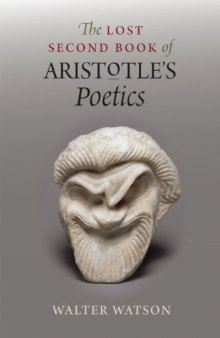 The Lost Second Book of Aristotle's "Poetics"
