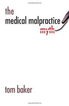 The Medical Malpractice Myth