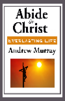 Abide in Christ. Everlasting Life