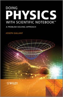 Doing Physics with Scientific Notebook: A Problem-Solving Approach