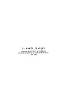 La Morée franque : recherches historiques, topographiques et archéologiques sur la principauté d'Achaïe (1205-1430) Album