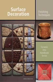 Surface Decoration  Finishing Techniques (Ceramic Arts Handbook)