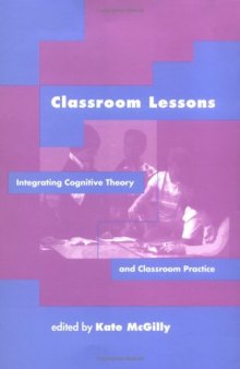Classroom lessons: integrating cognitive theory and classroom practice  