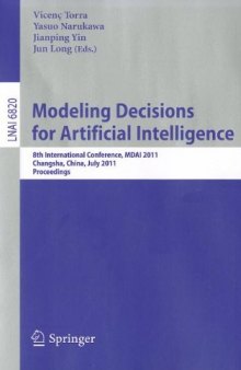 Modeling Decision for Artificial Intelligence: 8th International Conference, MDAI 2011, Changsha, Hunan, China, July 28-30, 2011, Proceedings