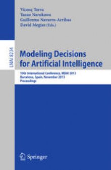 Modeling Decisions for Artificial Intelligence: 10th International Conference, MDAI 2013, Barcelona, Spain, November 20-22, 2013. Proceedings