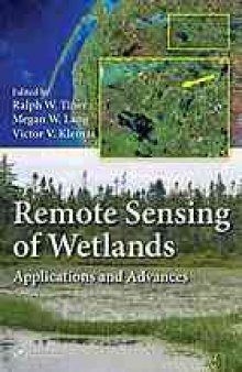 Remote sensing of wetlands : applications and advances