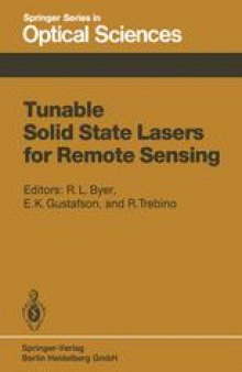 Tunable Solid State Lasers for Remote Sensing: Proceedings of the NASA Conference Stanford University, Stanford, USA, October 1–3, 1984