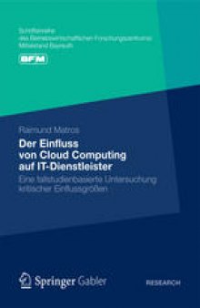 Der Einfluss von Cloud Computing auf IT-Dienstleister: Eine fallstudienbasierte Untersuchung kritischer Einflussgrößen