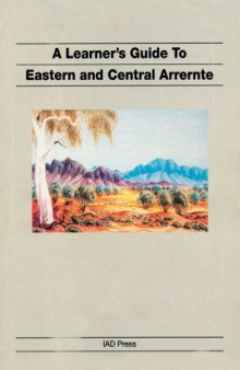 A Learner's Guide to Eastern and Central Arrernte