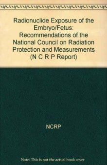 Radionuclide exposure of the embryo/fetus : recommendations of the national Council on Radiation Protection and Measurements