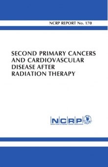Second Primary Cancers and Cardiovascular Disease After Radiation Therapy
