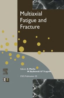Multiaxial Fatigue and Fracture, Fifth International Conference on Biaxial/Multiaxial Fatigue and Fracture