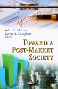 Toward a Post-Market Society (Business Economics in a Rapidly-Changing World)