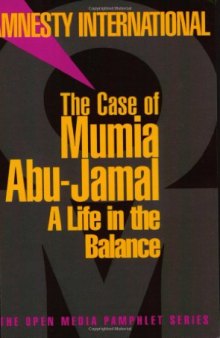 The Case of Mumia Abu-Jamal: A Life in the Balance (Open Media Series)  