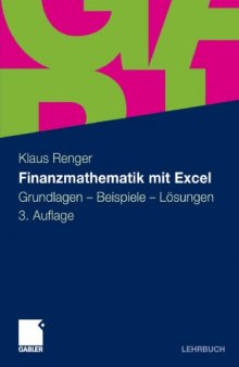 Finanzmathematik mit Excel: Grundlagen - Beispiele - Lösungen, 3. Auflage