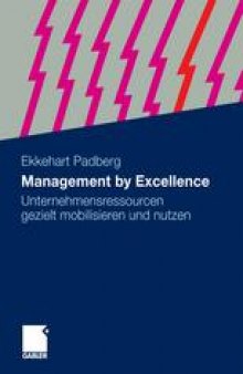 Management by Excellence: Unternehmensressourcen gezielt mobilisieren und nutzen