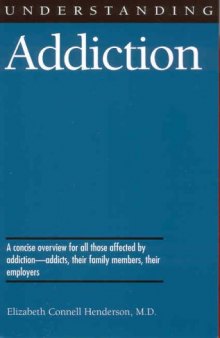 Understanding Addiction (Understanding Health and Sickness Series)                      X)