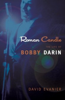 Roman Candle: The Life of Bobby Darin