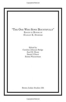 The One Who Sows Bountifully: Essays in Honor of Stanley K. Stowers
