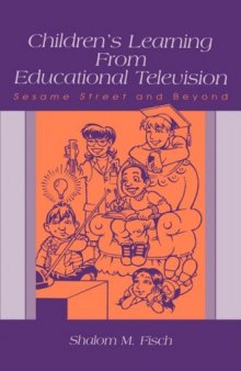 Children's Learning From Educational Television: Sesame Street and Beyond (Lea's Communication Series)
