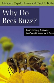 Why Do Bees Buzz?: Fascinating Answers to Questions about Bees (Animal Q&a Series)