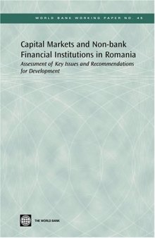 Capital Markets and Non-bank Financial Institutions in Romania: Assessment of Key Issues and Recommendations for Development (World Bank Working Papers)