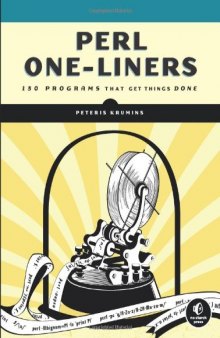 Perl One-Liners: 130 Programs That Get Things Done