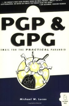 PGP & GPG: Email for the Practical Paranoid