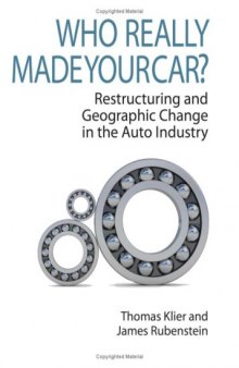 Who Really Made Your Car?: Restructuring and Geographic Change in the Auto Industry