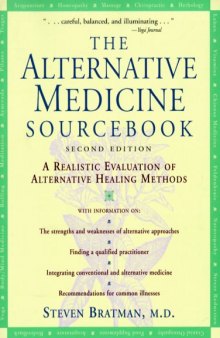 The alternative medicine sourcebook: a realistic evaluation of alternative healing methods