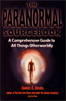 The paranormal sourcebook: a complete guide to all things otherworldly
