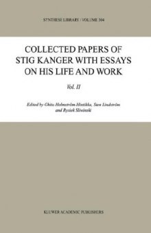 Collected Papers of Stig Kanger with Essays on his Life and Work, Vol II