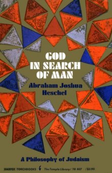 God in search of man; a philosophy of Judaism
