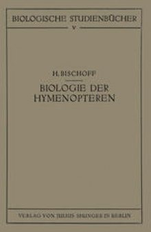 Biologie der Hymenopteren: Eine Naturgeschichte der Hautflügler