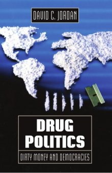 Drug Politics: Dirty Money and Democracies