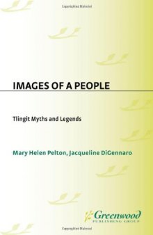 Images of a People: Tlingit Myths and Legends (World Folklore Series)