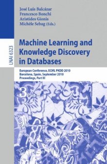 Machine Learning and Knowledge Discovery in Databases: European Conference, ECML PKDD 2010, Barcelona, Spain, September 20-24, 2010, Proceedings, Part III