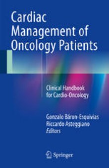 Cardiac Management of Oncology Patients: Clinical Handbook for Cardio-Oncology