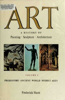 Art - A History of Painting, Sculpture, Architecture vol.1 (Prehistory, Ancient World, Middle Ages)
