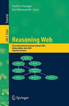 Reasoning Web: First International Summer School 2005, Msida, Malta, July 25-29, 2005, Revised Lectures