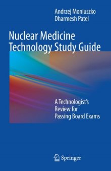 Nuclear Medicine Technology Study Guide: A Technologist’s Review for Passing Board Exams