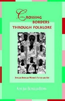 Crossing Borders through Folklore: African American Women's Fiction and Art