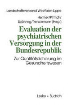 Evaluation der psychiatrischen Versorgung in der Bundesrepublik: Zur Qualitätssicherung im Gesundheitswesen