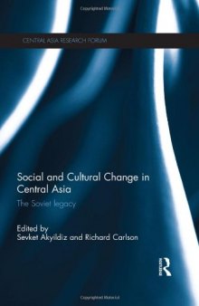 Social and Cultural Change in Central Asia: The Soviet Legacy